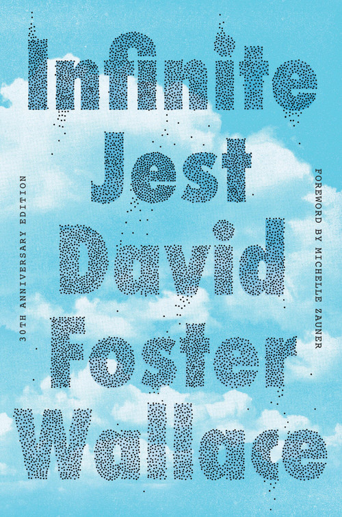 Infinite Jest (30th Anniversary Edition) by David Foster Wallace, Michelle Zauner, 9780316602921