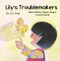 Lily's Troublemakers by Ji-li Jiang, Chuan Liang, Yucong Huang, 9781954354319