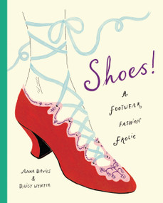 Shoes! (A Footwear Fashion Frolic) by Anna Davies, Daisy Wynter, 9781800660571