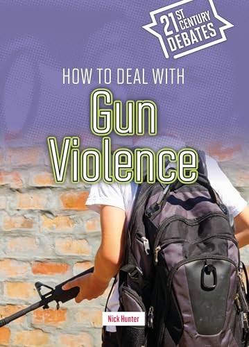 How to Deal with Gun Violence - 9781917187695 by Nick Hunter, 9781917187695