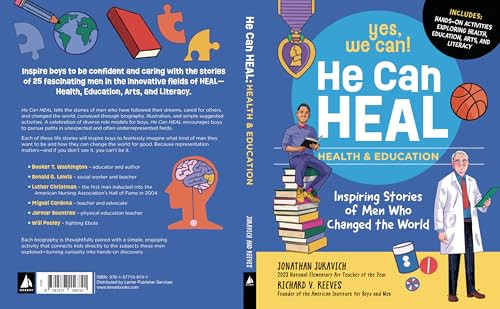 He Can HEAL-Health and Education (Inspiring Stories of Men Who Changed the World) by Richard V. Reeves, Jonathan Juravich, PhD, Chris King, 9781577156741