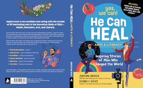 He Can HEAL-Arts and Literacy (Inspiring Stories of Men Who Changed the World) by Richard V. Reeves, Jonathan Juravich, PhD, Chris King, 9781577156758