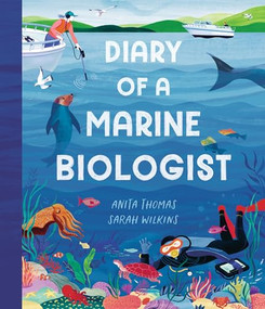 Diary of a Marine Biologist by Anita Thomas, Sarah Wilkins, Anita Thomas, 9781761602535