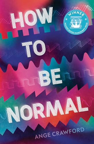 How to Be Normal by Ange Crawford, 9781761602566