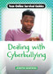 Dealing with Cyberbullying - 9781917509282 by Jennifer Sanderson, 9781917509282
