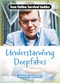 Understanding Deepfakes by Jennifer Sanderson, 9781917509404