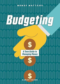 Budgeting (A Teen Guide to Managing Money) - 9781917509619 by Sarah Eason, 9781917509619