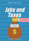 Jobs and Taxes (A Teen Guide to Earning Money) - 9781917509657 by Jennifer Sanderson, 9781917509657