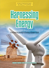 Harnessing Energy (From Powering the Past to Creating a Cleaner Future) - 9781917509138 by Sarah Eason, Cathleen Small, 9781917509138