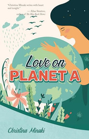 Love on Planet A by Christina Minaki, 9781459420380