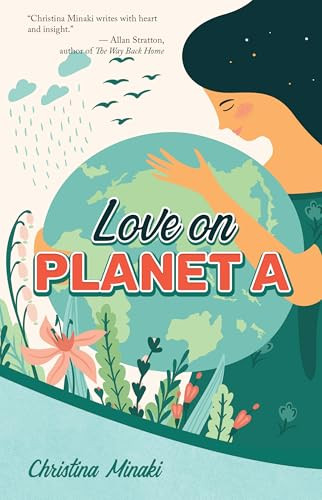 Love on Planet A by Christina Minaki, 9781459420380