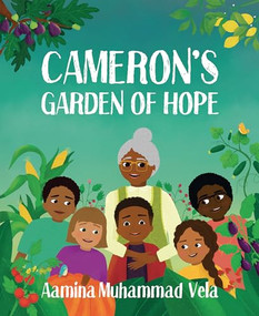 Cameron's Garden of Hope by Aamina Muhammad Vela, Reyhana Ismail, 9798896050100