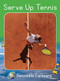 Serve Up Tennis (Fluency Launch) by Diana Freeman, 9781776936304