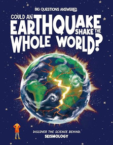Could an Earthquake Shake the Whole World? (Discover the Science Behind Seismology) by Rosie Rowntree, Denis Alonso, 9781835691502