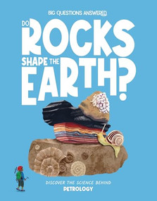 Do Rocks Shape the Earth? (Discover the Science behind Petrology) by Olivia Watson, Daniel Limon, 9781835691533