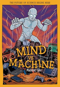 Mind vs Machines (Shaping Tomorrow's Smart Tech with AI) - 9781835694862 by Madeline Tyler, Martyn Cain, 9781835694862