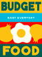 Budget Food (180 simple triple-tested recipes) by Murdoch Books Test Kitchen, 9781761501432