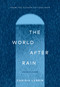The World After Rain (Anne's Poem) by Canisia Lubrin, 9781593768195