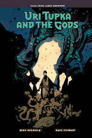 Uri Tupka and the Gods: Another Story from Lands Unknown by Mike Mignola, Mike Mignola, Dave Stewart, Clem Robins, 9781506753324