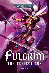 Fulgrim: The Perfect Son by Jude Reid, 9781836092049
