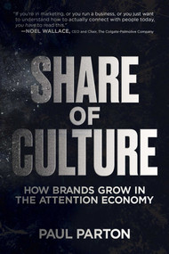 Share of Culture (How Brands Grow in the Attention Economy) by Paul Parton, 9798895654330