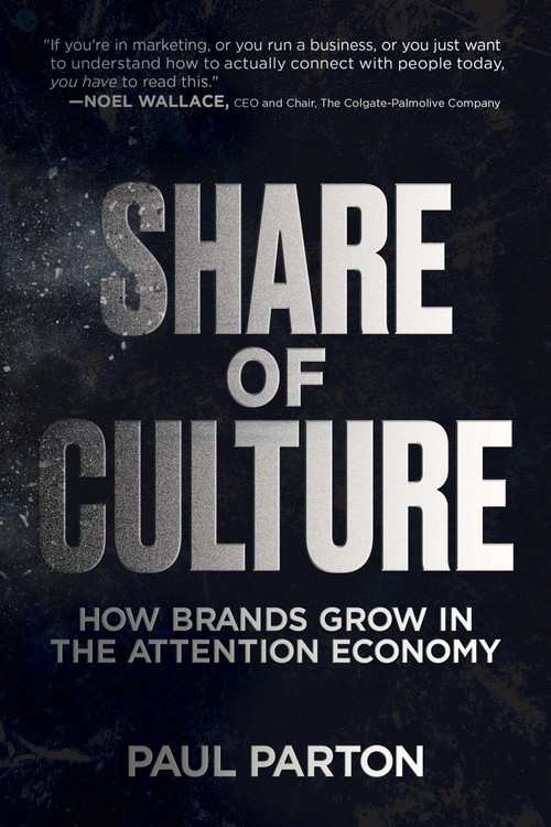 Share of Culture (How Brands Grow in the Attention Economy) by Paul Parton, 9798895654330