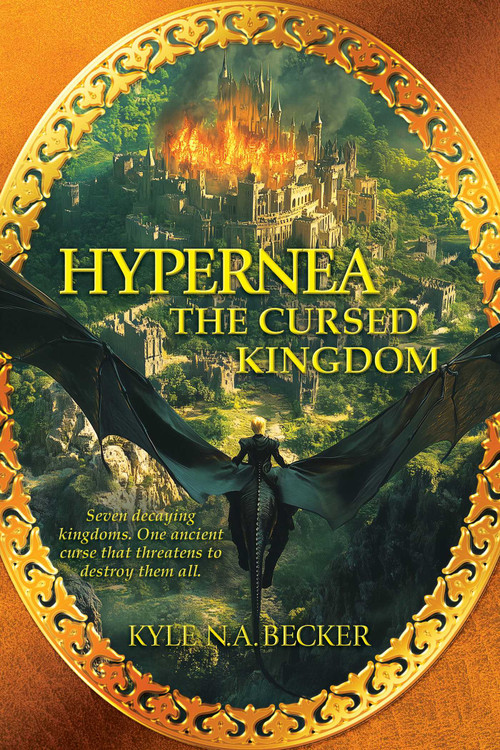 Hypernea (The Cursed Kingdom) by Kyle N.A. Becker, 9798895654552