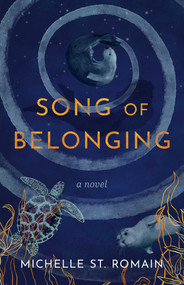 Song of Belonging (A Novel) by Michelle St. Romain, 9798896361268