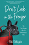 Don't Look in the Freezer (The Very Strange Life of a Veterinarian's Wife) by Patti Eddington, 9798896361305