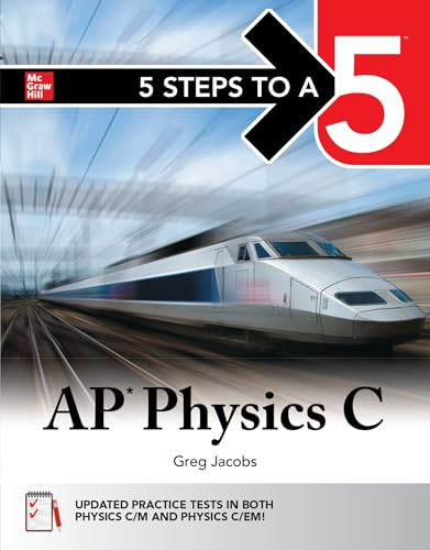 5 Steps to a 5: AP Physics C 2026: Practice AP Tests + AP Content Review by Greg Jacobs, 9781266713699