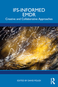 IFS-Informed EMDR (Creative and Collaborative Approaches) by David Polidi, 9781032891675