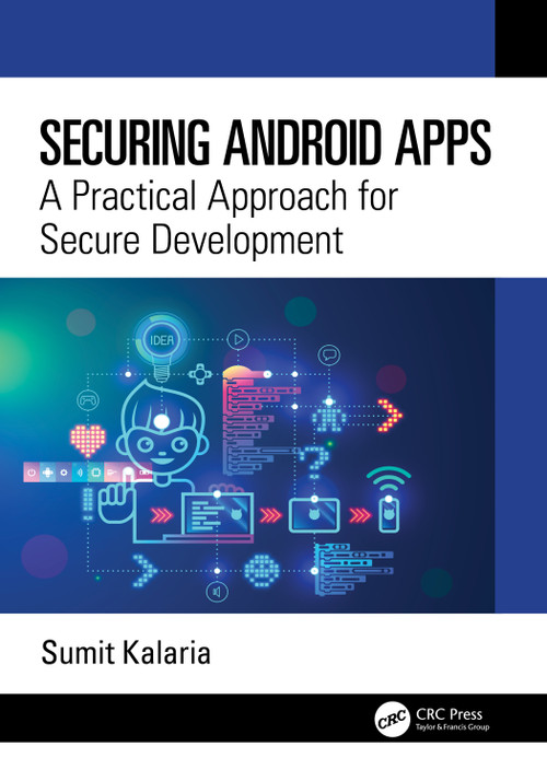Securing Android Apps (A Practical Approach for Secure Development) by Sumit Kalaria, 9781041074014