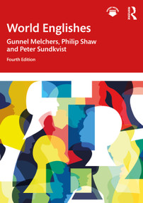 World Englishes by Gunnel Melchers, Philip Shaw, Peter Sundkvist, 9781032693460