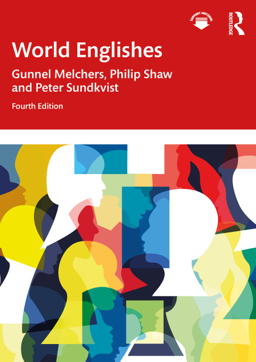 World Englishes by Gunnel Melchers, Philip Shaw, Peter Sundkvist, 9781032693460