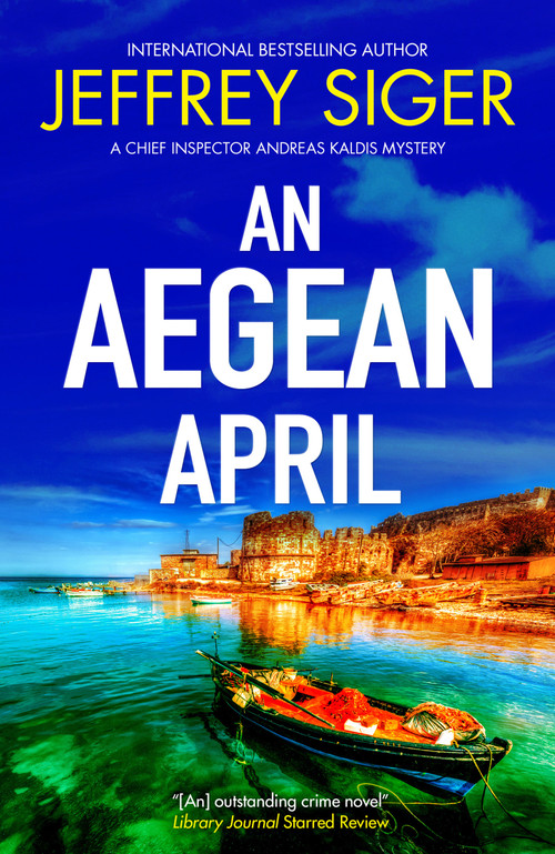 An Aegean April by Jeffrey Siger, 9781448319220
