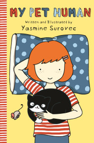 My Pet Human by Yasmine Surovec, 9781250084927