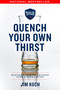 Quench Your Own Thirst (Business Lessons Learned Over a Beer or Two) by Jim Koch, 9781250135018