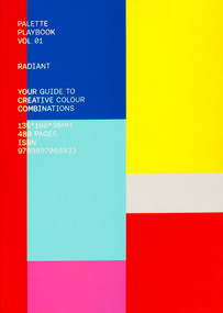 Palette Playbook: Radiant (Your Guide to Creative Colour Combinations) by Victionary, 9789887066033