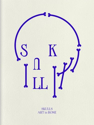 Skulls: Art In Bone (A Contemporary Anthology of Skull-Inspired Art) by Victionary, 9789887066040