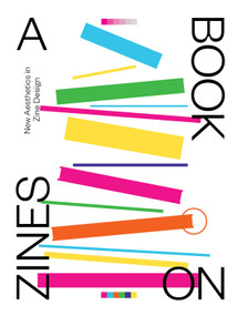A Book on Zines (New Aesthetics in Zine Design) by Victionary, 9789887066057