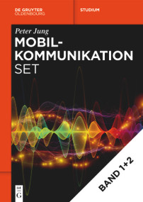 Mobilkommunikation: Volume 1 + Volume 2 (German Edition) by Peter Jung, 9783111452746