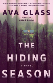 The Hiding Season (A Novel) by Ava Glass, 9780593972229