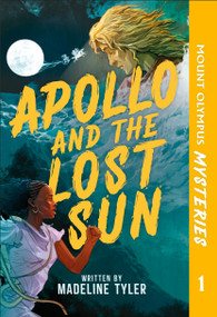 Mount Olympus Mysteries Apollo and the Lost Sun by Phonic Books, 9798217134861