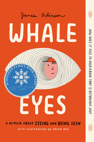 Whale Eyes (A Memoir About Seeing and Being Seen) - 9780593523964 by James Robinson, Brian Rea
