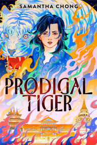 Prodigal Tiger by Samantha Chong, 9780593860106
