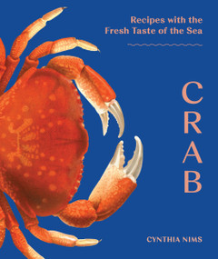 Crab (Recipes with the Fresh Taste of the Sea) by Cynthia Nims, 9781632176516