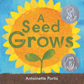 A Seed Grows - 9780823462612 by Antoinette Portis, Antoinette Portis, 9780823462612