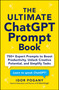 The Ultimate ChatGPT Prompt Book (750+ Expert Prompts to Boost Productivity, Unlock Creative Potential, and Simplify Tasks) by Igor Pogany, 9781507225554