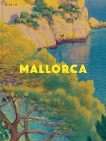Mallorca (The Definitive Poster Art Collection) by Stick No Bills®, 9781788843515