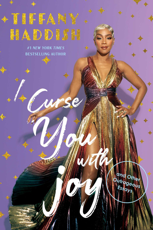 I Curse You With Joy (and Other Outrageous Essays) by Tiffany Haddish, 9798895150320